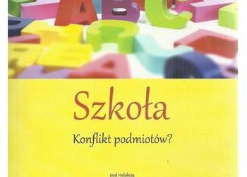 Szkoła. Konflikt podmiotów?