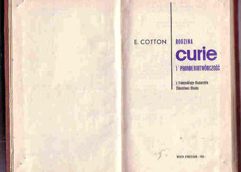 (4183) RODZINA CURIE I PROMIENIOTWÓRCZOŚĆ – E. COTTON