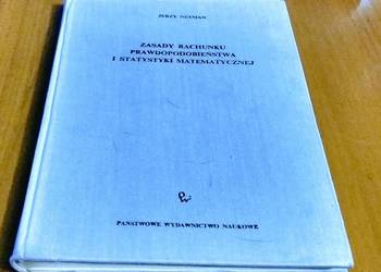 Zasady rachunku prawdopodobieństwa i statystyki matematycznej Jerzy Neyman