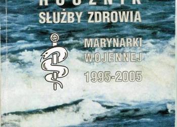 ROCZNIK SŁUŻBY ZDROWIA MARYNARKI WOJENNEJ 1995-2005