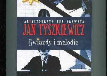 Tyszkiewicz Jan - Gwiazdy i melodie