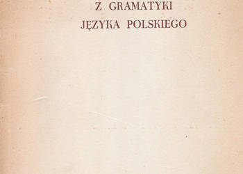 podstawowe wiadomości z gramatyki języka polskiego.