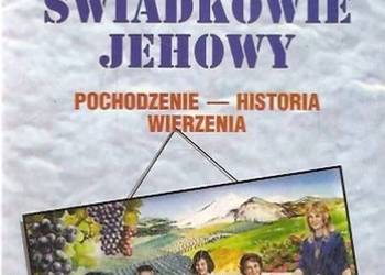 ŚWIADKOWIE JEHOWY POCHODZENIE HISTORIA WIERZENIA