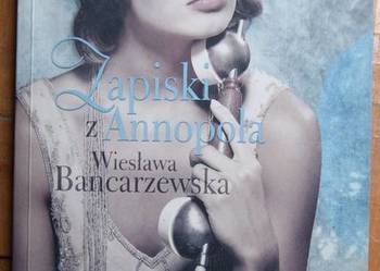 Wiesława Bancarzewska - Zapiski z Annopola