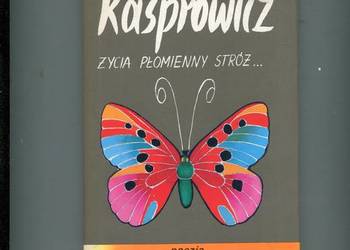 Życia płomienny stróż... - Jan Kasprowicz