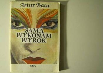 SAMA WYKONAM WYROK - ARTUR BATA/FA