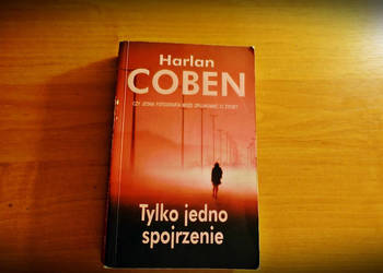 Harlan Coben "Tylko jedno spojrzenie".