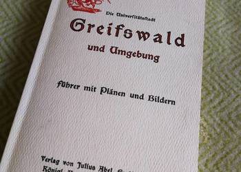 Niemiecki przewodnik Greifswald( Gryfia ) i okolice – mapy, zdjęcia  1907 r