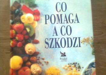 Poradnik o zdrowiu Co pomaga a co szkodzi