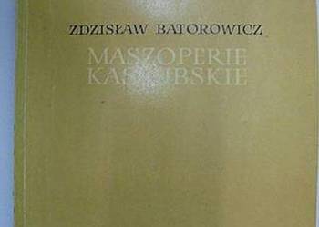 Maszoperie Kaszubskie - Batorowicz Zdzisław