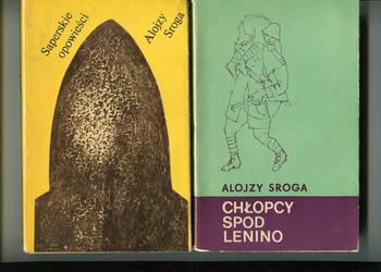 Chłopcy spod Lenino , Saperskie opowieści  - Alojzy Sroga