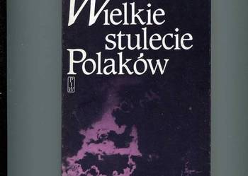 Wielkie stulecie Polaków