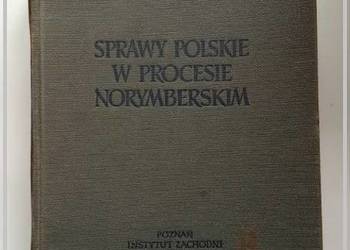 Sprawy polskie w procesie norymberskim-Cyprian, Sawicki/1956/ Norymberga