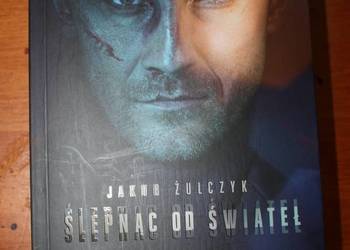 Książka Ślepnąć od światła  Żulczyk Zainteresowany  zadzwoń!