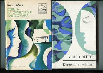 Kobieta w zwierciadle narysowana + Korzenie na wietrze - Veijo Meri