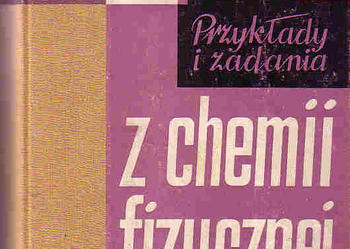 (1586) PRZYKŁADY I ZADANIA Z CHEMII FIZYCZNEJ J. BAREŚ, Ć. ĆERNY, V. FRIED, J. PICK