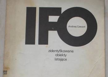 IFO - zidentyfikowane obiekty latające - Andrzej Czeczot