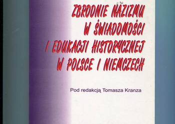 Zbrodnie nazizmu w świadomości i edukacji historycznej