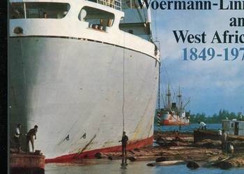 Woermann Linie and West Africa 1849-1974 Hans Hermann