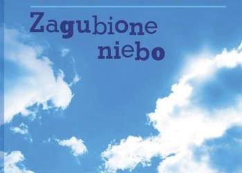 Katarzyna Grochola - Zagubione niebo