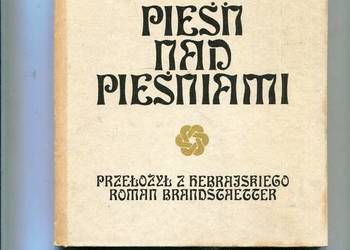 Pieśń na pieśniami - Roman Brandstaetter przekład