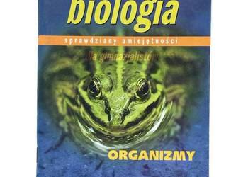 Biologia Sprawdziany umiejętności dla gimnazjalistów Organizmy