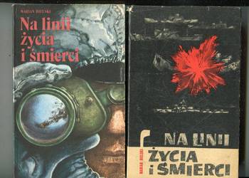 Na linii życia i śmierci - Marian  Bielski 2 wydania