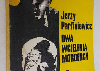 Dwa wcielenia mordercy - Jerzy Parfiniewicz - kryminał