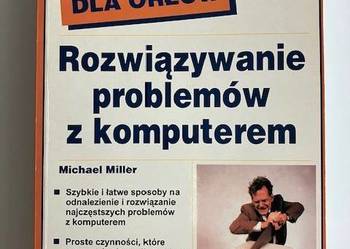Rozwiązywanie problemów z komputerem - nie tylko dla orłów
