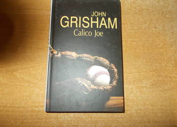 John Grisham - Calico Joe