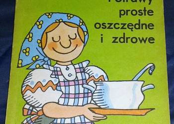 Potrawy proste, oszczędne i zdrowe - M. Bartnik, Stachowicz