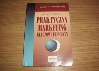 Praktyczny marketing kluczowe elementy - Podstawka /FA Praktyczny marketing kluczowe elementy - Podstawka /FA