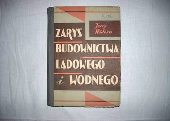 J. Widera Zarys Budownictwa Lądowego i Wodnego