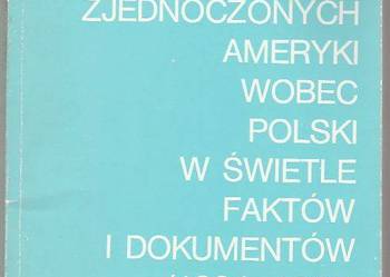 (7274) POLITYKA STANÓW ZJEDNOCZONYCH AMERYKI WOBEC POLSKI W