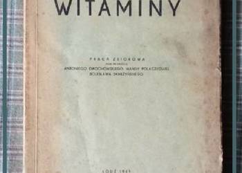 Witaminy / 1949/ /Dmochowski/ Polaczkowa/ Skarzyński/ medycyna