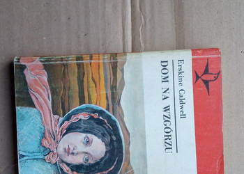 Erskine Caldwell - Dom na wzgórzu