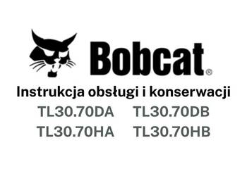 DTR Instrukcja obsługi, katalog, UDT - serwis - Bobcat TL30.70