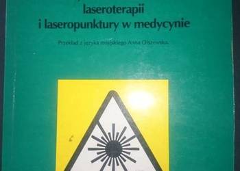 Praktyczne zastosowanie laseroterapii i laseropunktury w med