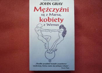 Mężczyźni są z Marsa, kobiety z Wenus - John Gray Jak Nowa