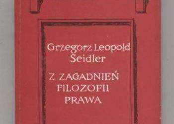 Z zagadnień filozofii prawa - Grzegorz Leopold Seidler