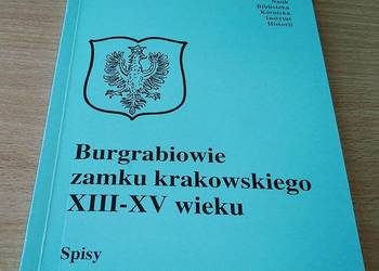 Burgrabiowie zamku krakowskiego XIII-XV wieku spisy Bukowski