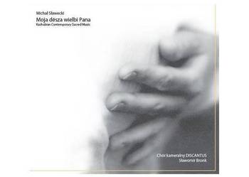 CD - MAGNIFICAT. MÒJA DËSZA WIELBI PANA - SŁAWECKI MICHAŁ