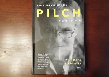 Pilch w sensie ścisłym. Pierwsza biografia K. Kubisiowska