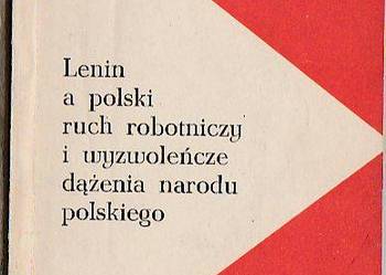 (7130) LENIN A POLSKI RUCH ROBOTNICZY I WYZWOLEŃCZE DĄŻENIA