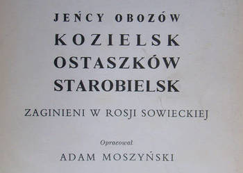 LISTA KATYŃSKA - Jeńcy obozów zaginieni w Rosji sowieckiej