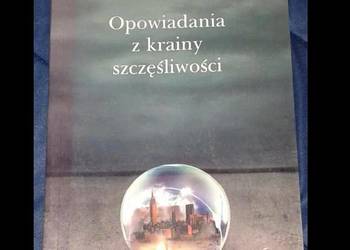 Opowiadania z krainy szczęśliwości - E. L. Doctorow