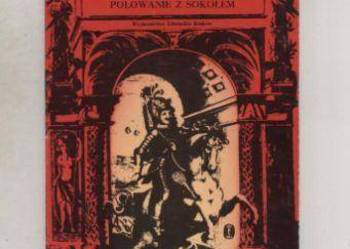 Polowanie z sokołem - Harasymowicz Polowanie z sokołem - Harasymowicz