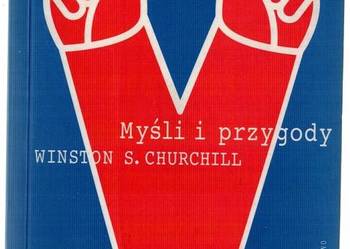 MYŚLI I PRZYGODY - CHURCHILL W.