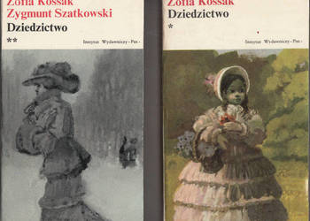 (01545) DZIEDZICTWO 2 TOMY – ZOFIA KOSSAK, ZYGMUNT SZATKOWSK