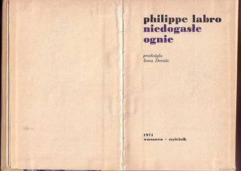 (6449) NIEDOGASŁE OGNIE – PHILIPPE LABRO